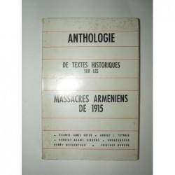 Collectif : Anthologie de textes historiques sur les massacres arméniens de 1915.