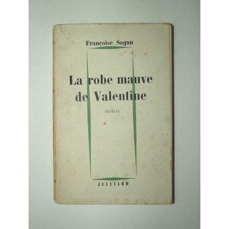 SAGAN Françoise : La Robe mauve de Valentine.