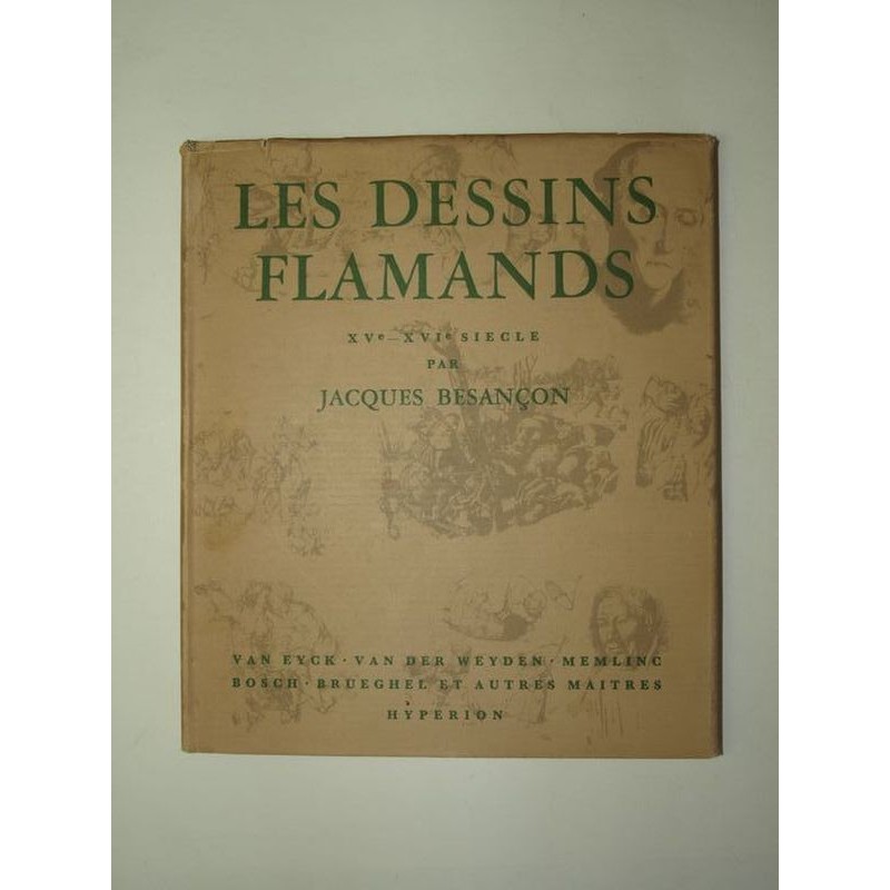Bensançon Jacques : Les Dessins flamands. XVe-XVIe siècle.