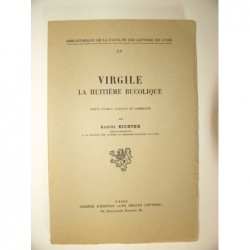 RICHTER Andrée : Virgile. La Huitième bucolique.