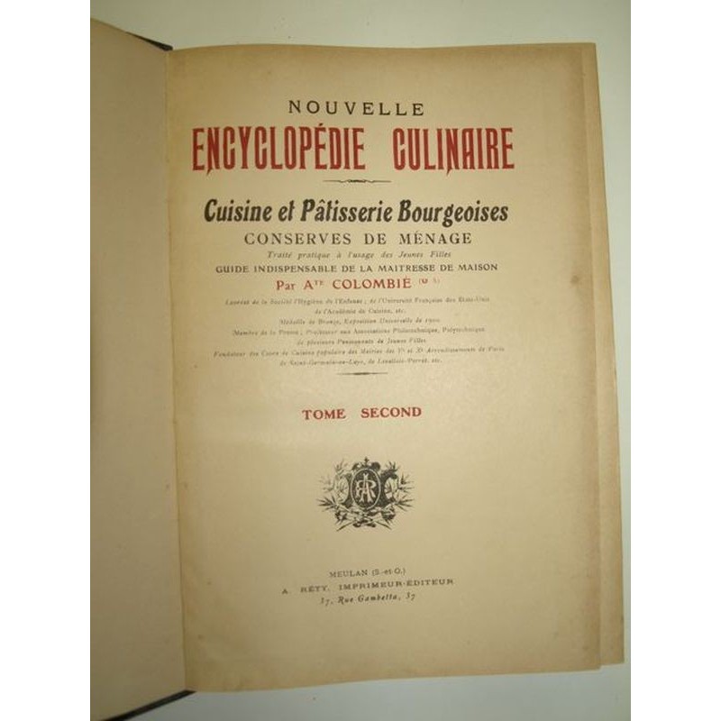 A. COLOMBIÉ  : Nouvelle encyclopédie culinaire. Cuisine et pâtisserie bourgeoise. Tome 2.