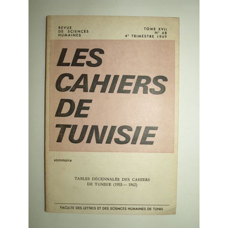 : Les Cahiers de Tunisie. Revue de Sciences Humaines. Tome XVII. Tables décennales (1953-1962).