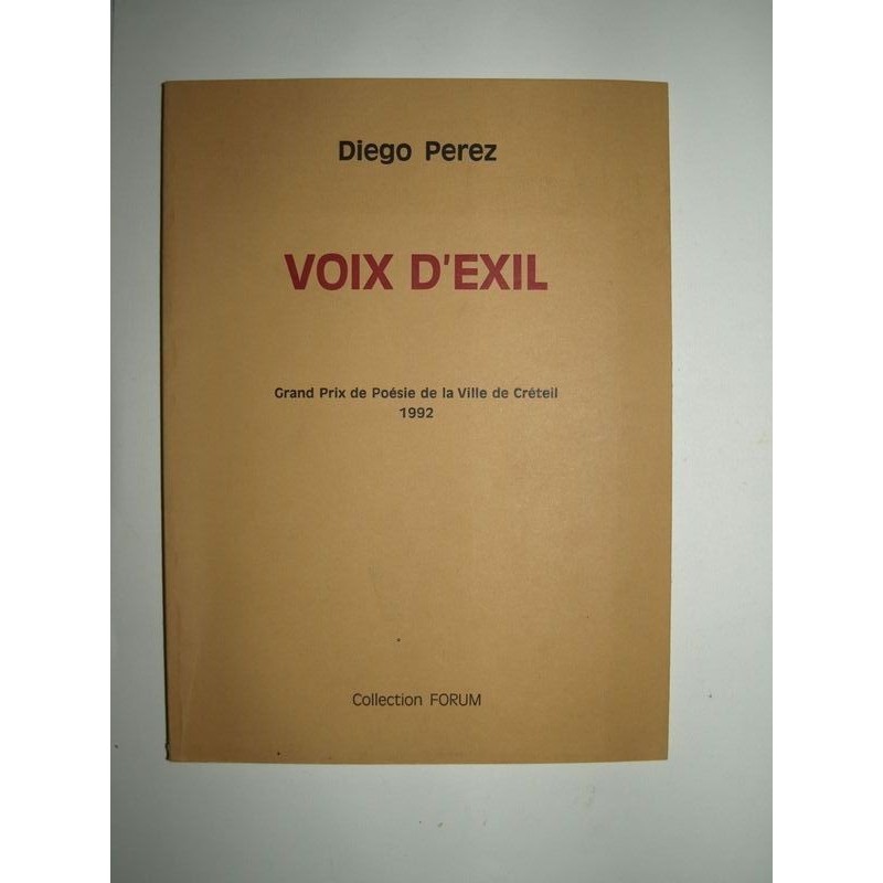 PEREZ Diego : Voix d'exil. Envoi de l'auteur.
