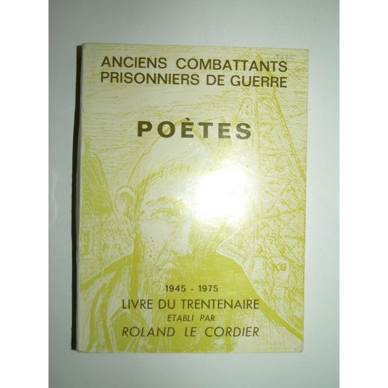 LE CORDIER Roland : Livre du trentenaire (1945-1975). Poètes. A. C. P. G.