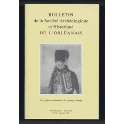 COLLECTIF : Bulletin de la Société Archéologique et Historique de l'Orléanais. Un officier orléanais à la grande guerre.