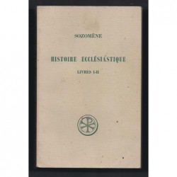 SOZOMENE : Histoire Ecclésiastique. Livres I-II et Livres III-IV