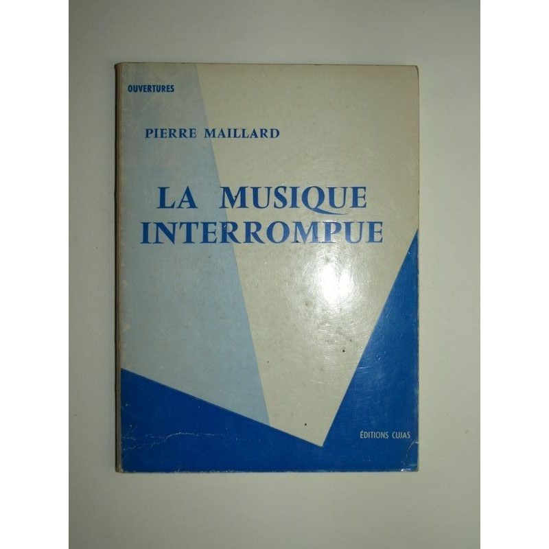 MAILLARD Pierre : La Musique interrompue (fragments d'un journal). Envoi de l'auteur.