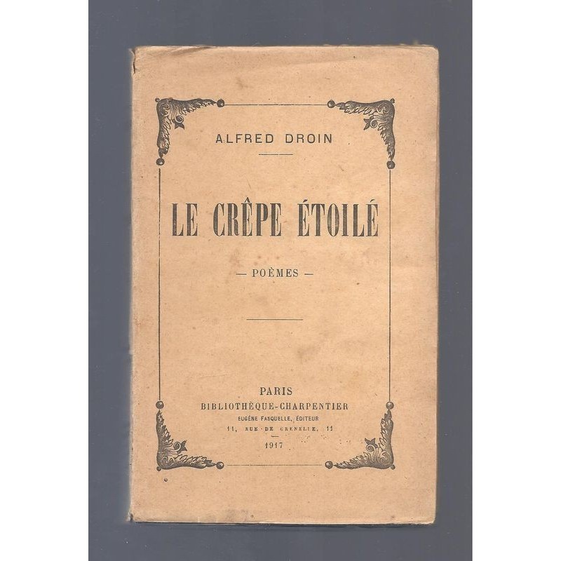 DROIN Alfred : Le Crêpe étoilé. 1914-1917. Poèmes. Edition originale.