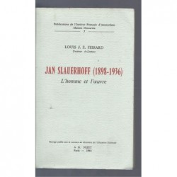 Louis J. E. FESSARD : Jan Slauerhoff (1898-1936). L'Homme et l'Oeuvre.