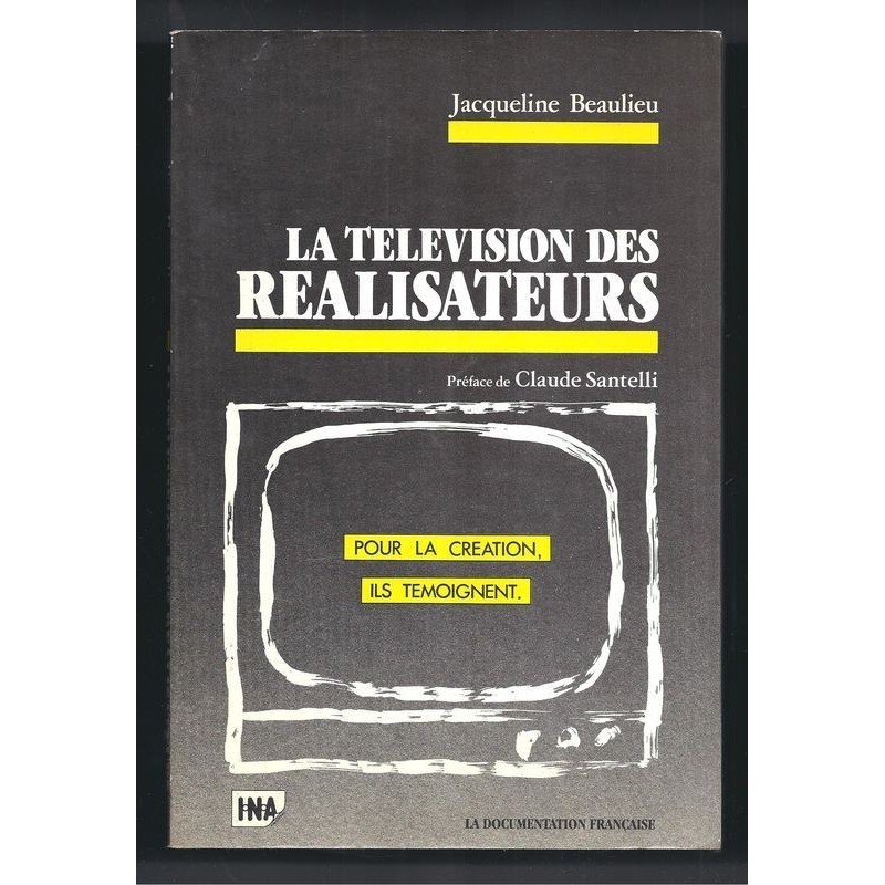 BEAULIEU Jacqueline : La télévision des réalisateurs.