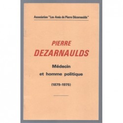 : Pierre Dezarnaulds. Médecin et homme politique (1879-1975)