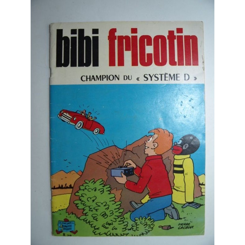 LACROIX Pierre : Bibi Fricotin. Champion du "Système D"