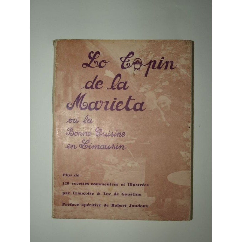 Goustine Françoise et Luc : Lo Topin de la Marieta ou la bonne cuisine en Limousin