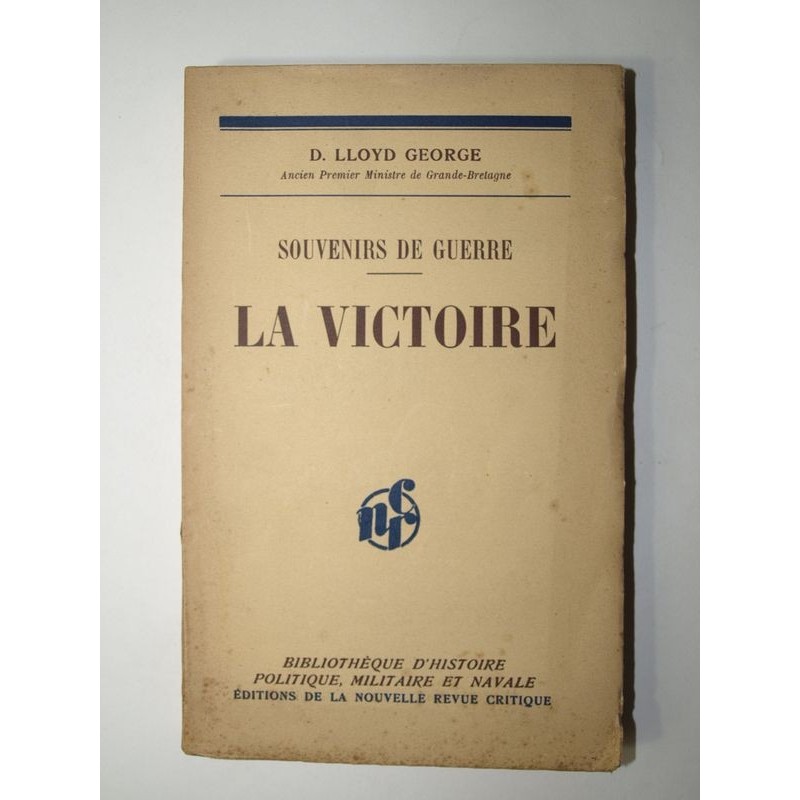 Lloyd George : Souvenirs de guerre. La Victoire.