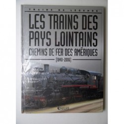 LAMMING Clive : Les Trains des pays lointains. Chemins de fer des Amériques (1840-2006).