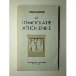 CLOCHÉ Paul : La Démocratie athénienne.