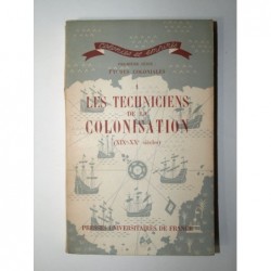 Collectif : Les Techniciens de la Colonisation (XIXe-XXe siècle). Tirage de tête.