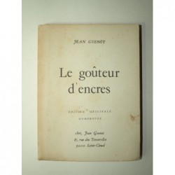 GUÉNOT Jean : Le Goûteur d'encres. Édition originale.