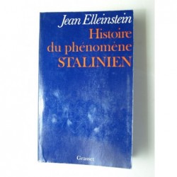 Elleinstein Jean  : Histoire du phénomène stalinien. Envoi de l'auteur