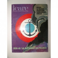 Collectif : ICARE. Revue de l'aviation française. 1939-40. La Bataille de France. Volume VI : L'aéronavale. Deuxième par