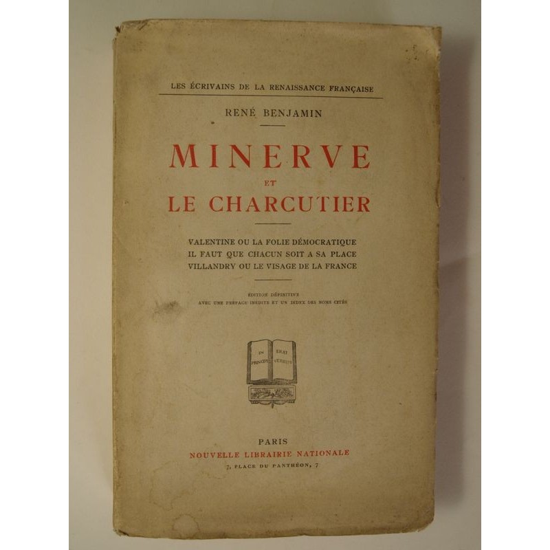 BENJAMIN René : Minerve et le charcutier. Edition définitive numérotée.
