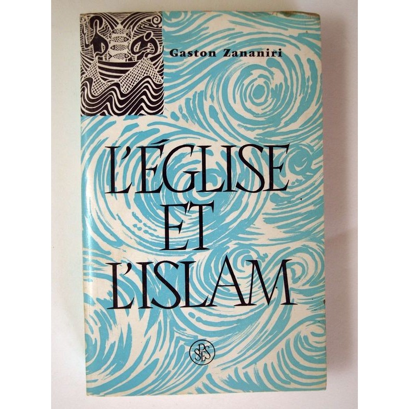 ZANANIRI Gaston : L'Eglise et l'Islam.