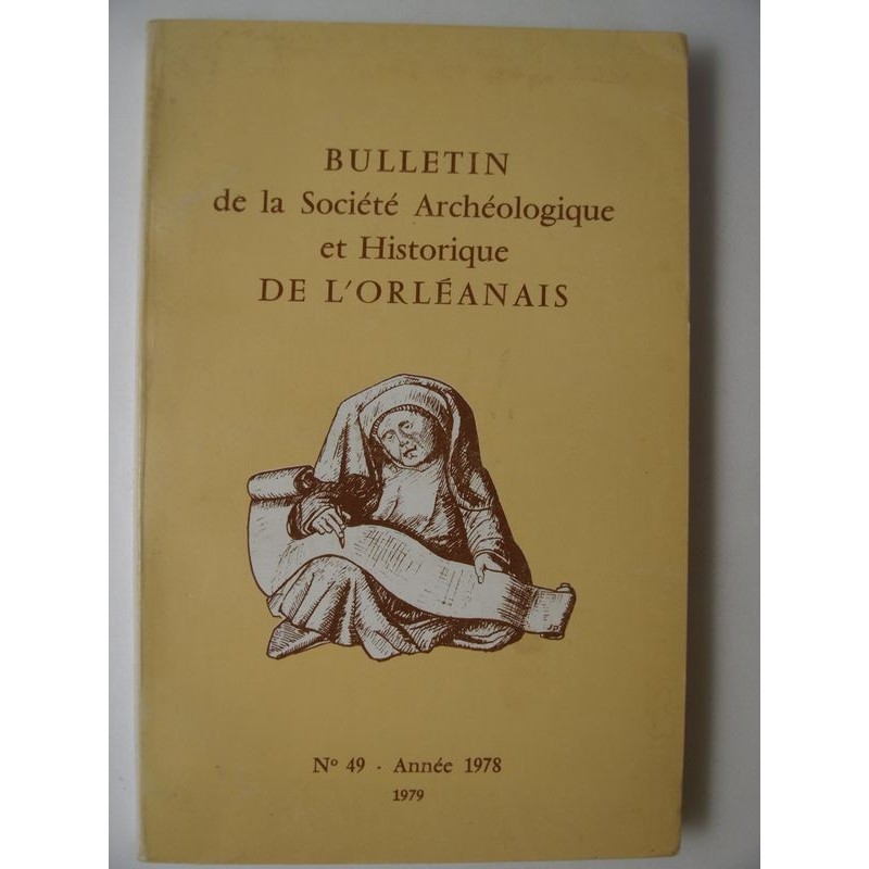 COLLECTIF : Bulletin de la Société Archéologique et Historique de l'Orléanais. Numéro 49