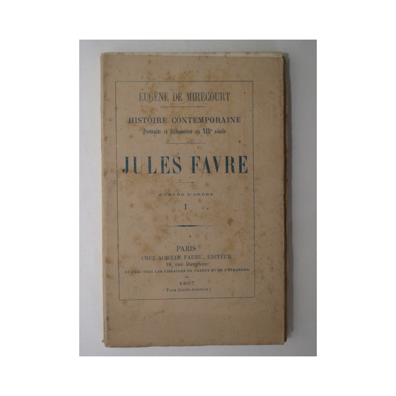 MIRECOURT Eugène de  : Jules Favre.