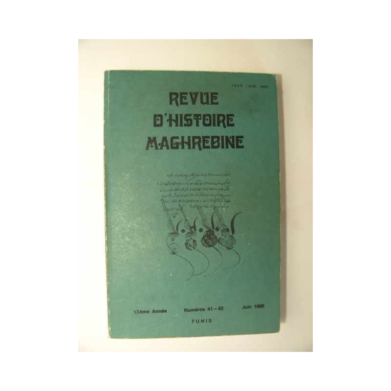 Collectif : Revue d'Histoire Maghrébine. Numéros 41-42. Juin 1986.