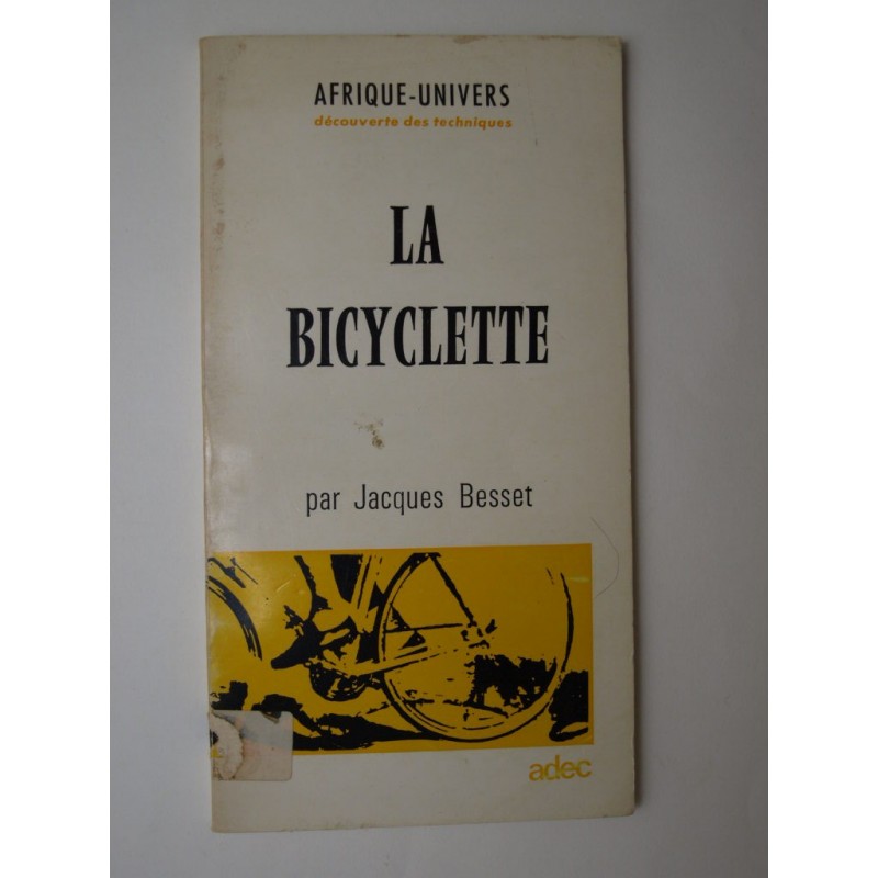 BESSET Jacques : La Bicyclette.