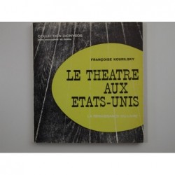 Kourilsky Françoise : Le Théâtre aux États-Unis