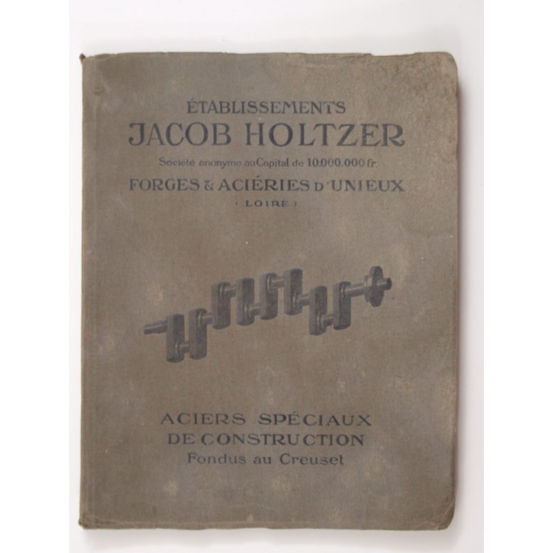 : Établissements Jacob Holtzer. Forges et aciéries d'Unieux (Loire)