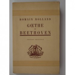 Rolland Romain : Goethe et Beethoven. E.O.