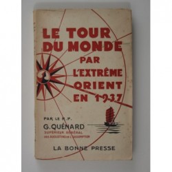 Quénard G. : Le Tour du monde par l'Extrême Orient en 1937.