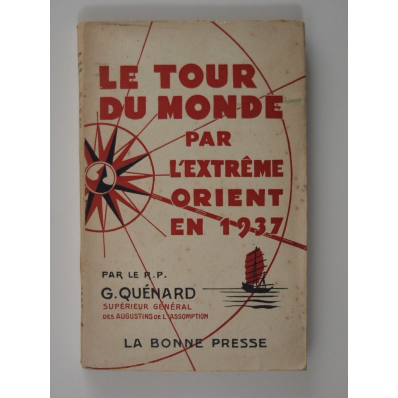 Quénard G. : Le Tour du monde par l'Extrême Orient en 1937.