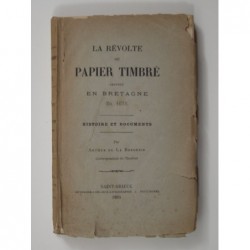 Borderie Arthur de : La Révolte du papier timbré advenue en Bretagne en 1675