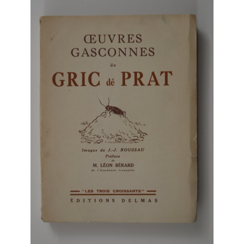 Gric dé Prat (pseud. de Roger Romefort) : Oeuvres gasconnes de Gric dé Prat. EO