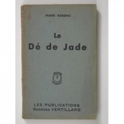 MALET Léo sous le pseudonyme de Frank HARDING : Le Dé de jade