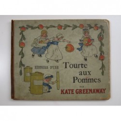 Greenaway Kate : Histoire d'une tourte aux pommes.