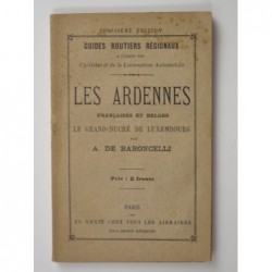 Baroncelli A. de : Les Ardennes françaises et belges. Le Grand Duché de Luxembourg