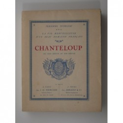 ORLIAC Jehanne (d')  : Chanteloup du XIIIe au XXe siècle - La Vie merveilleuse d'un beau domaine français