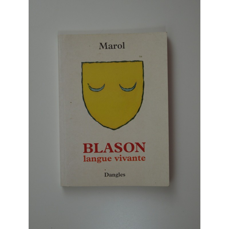 Marol Jean-Claude : Blason : langue vivante. Retrouver les racines de votre être.