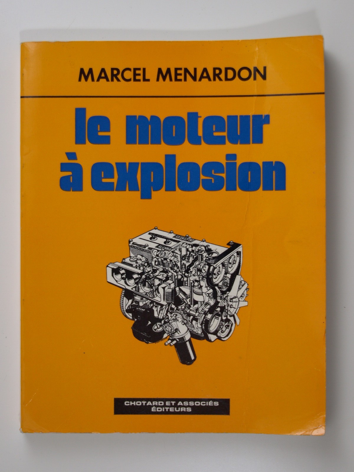 Menardon Marcel : Le Moteur à explosion