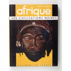Maquet Jacques J. : Afrique. Les Civilisations noires.