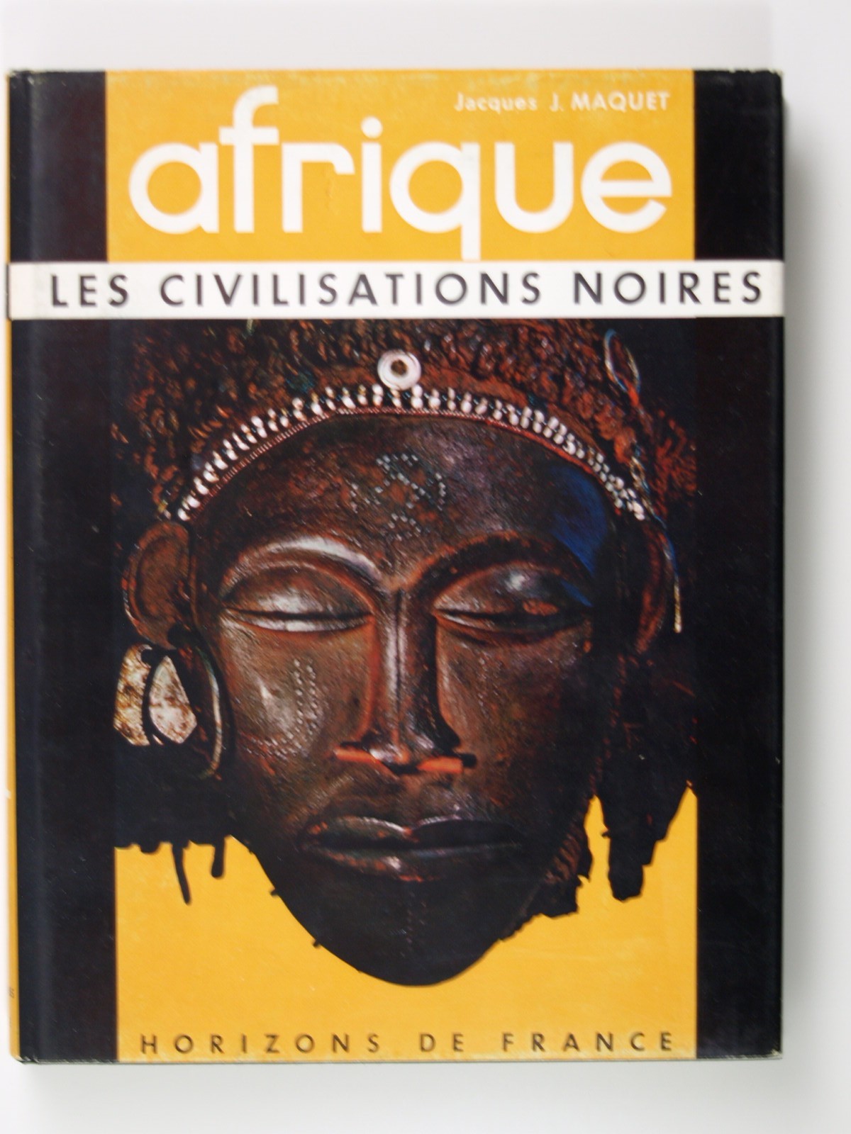 Maquet Jacques J. : Afrique. Les Civilisations noires.