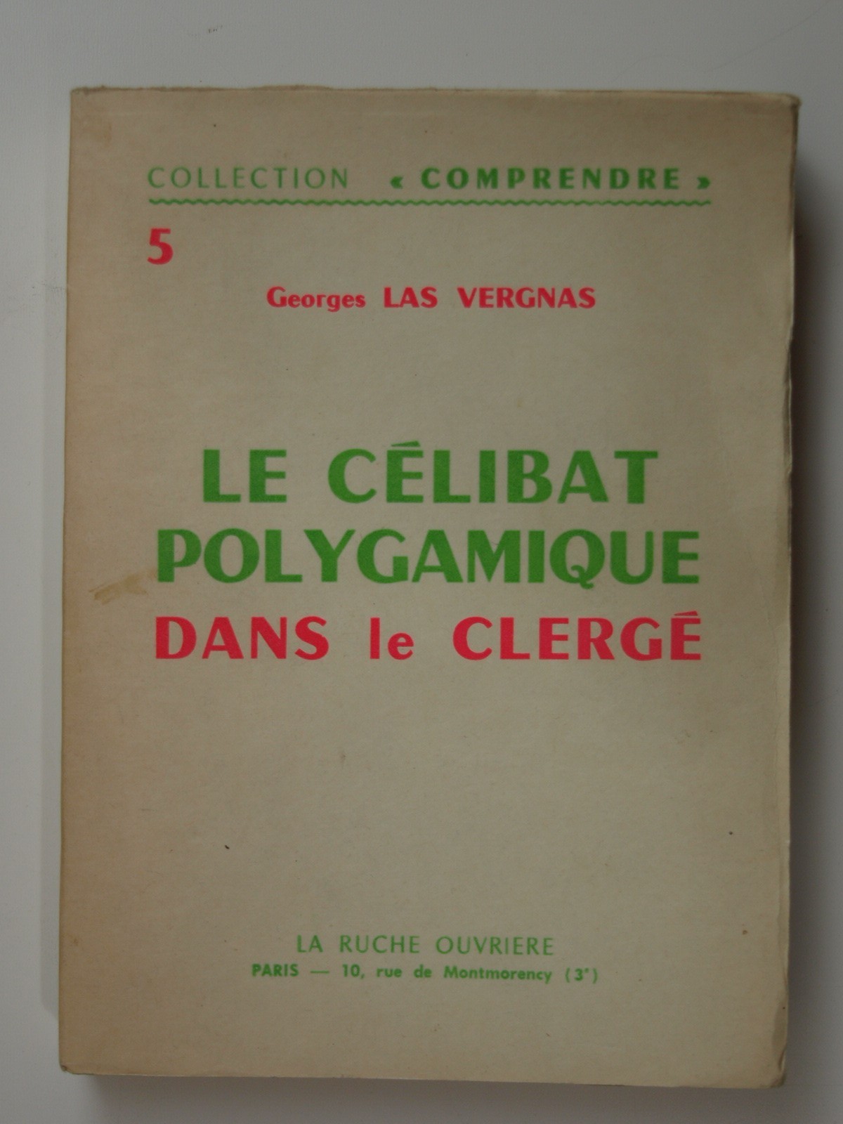 LAS VERGNAS Georges : Le Célibat polygamique dans le clergé