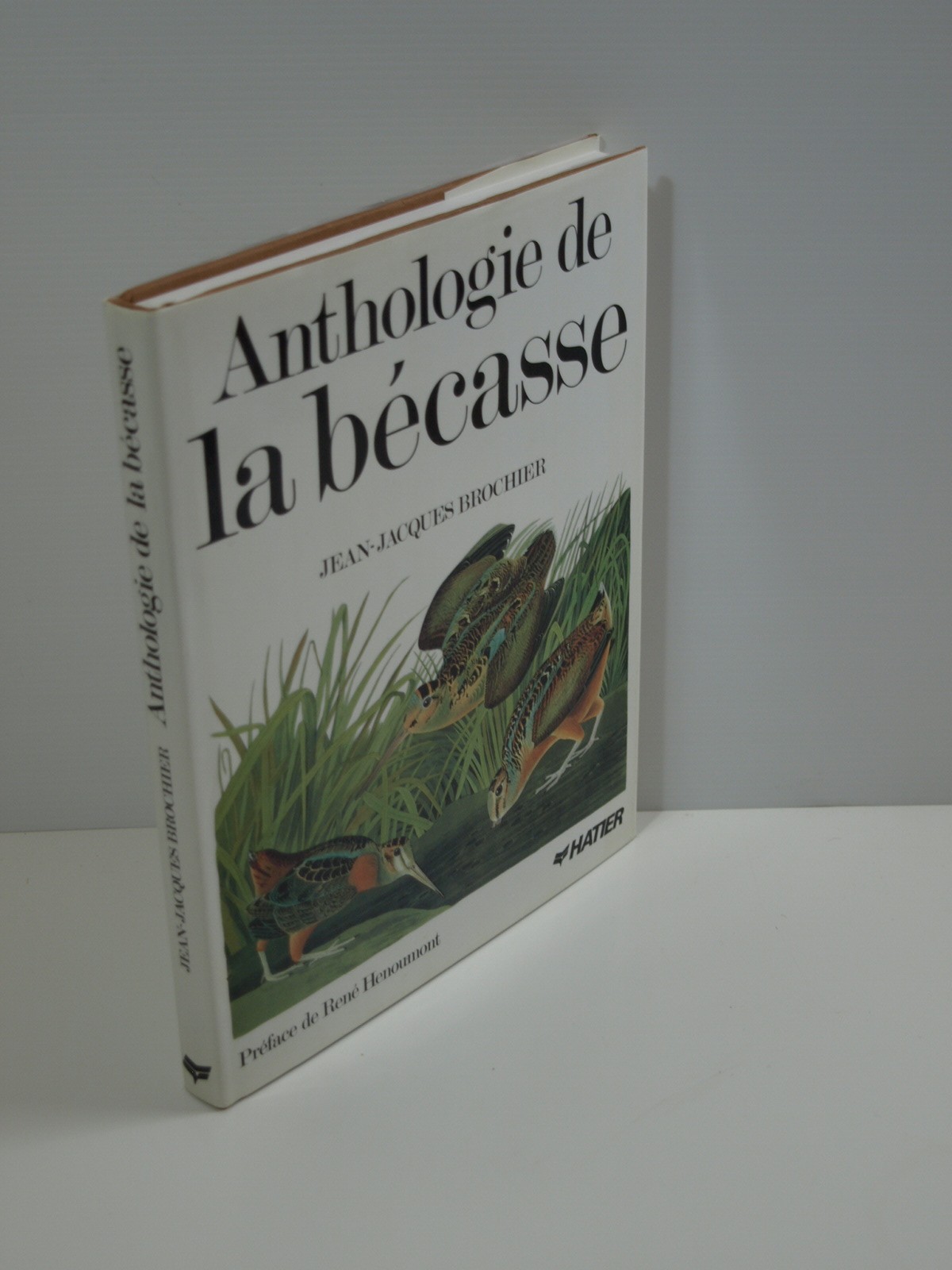 Brochier J.J. (textes présentés par) : Anthologie de la bécasse.