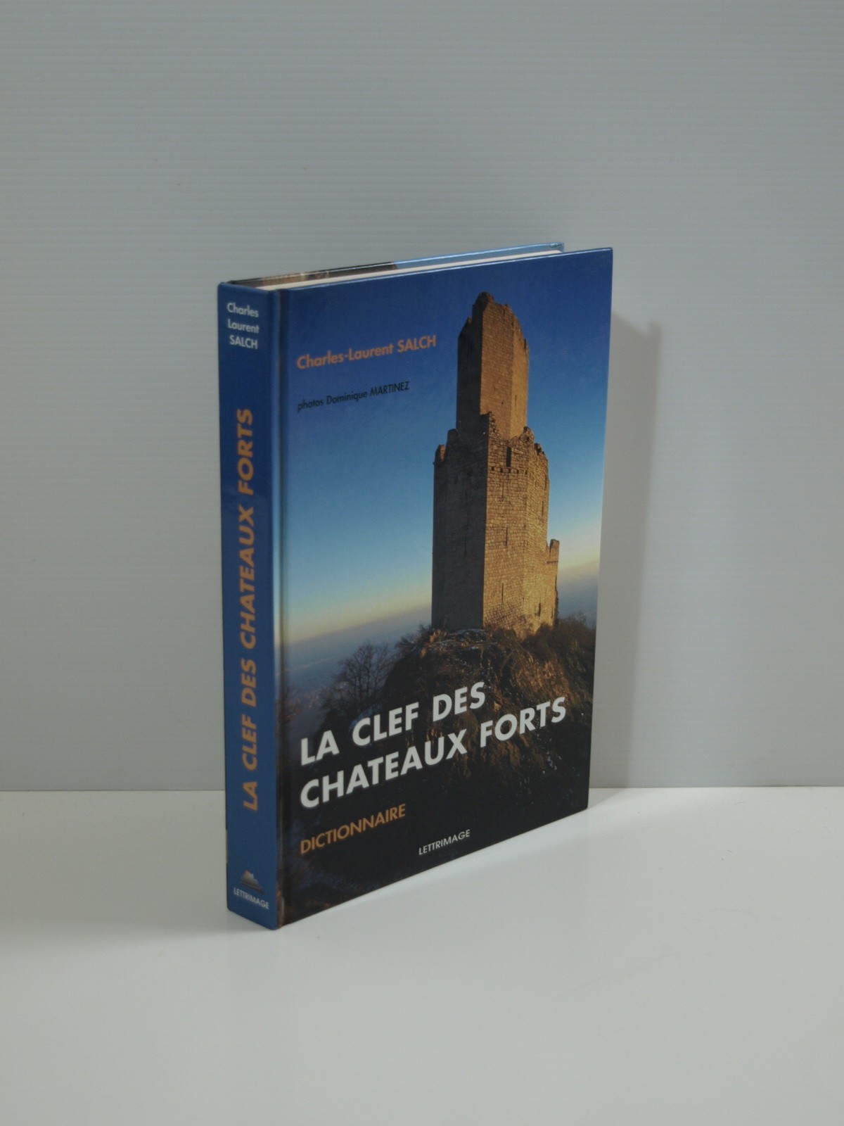 Salch Charles-Laurent : La Clef des châteaux forts. Dictionnaire