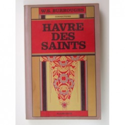 Burroughs W.S. : Havre des saints