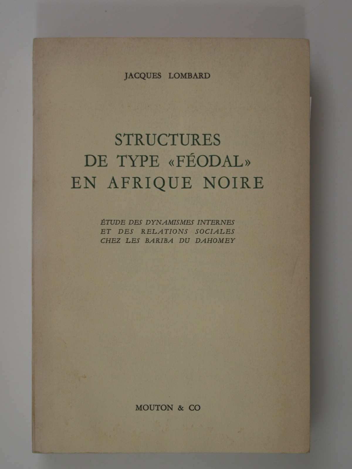 Lombard Jacques : Structures de type "feodal" en Afrique noire.